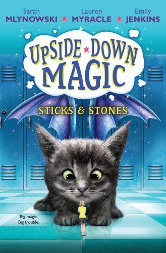 Sticks & Stones; Upside-Down Magic, 2 – 9780545800495, hardcover, Mlynowski