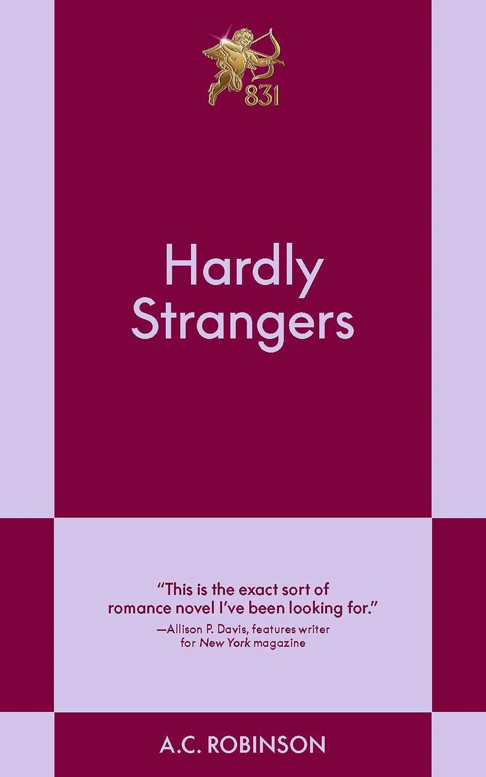 Hardly Strangers: An 831 Stories Romance – paperback Robinson, A.C.