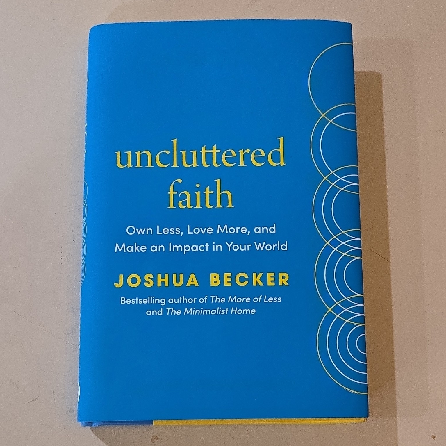 Joshua Becker Uncluttered Faith Own Less Love More Make an Impact Hardcover 2026