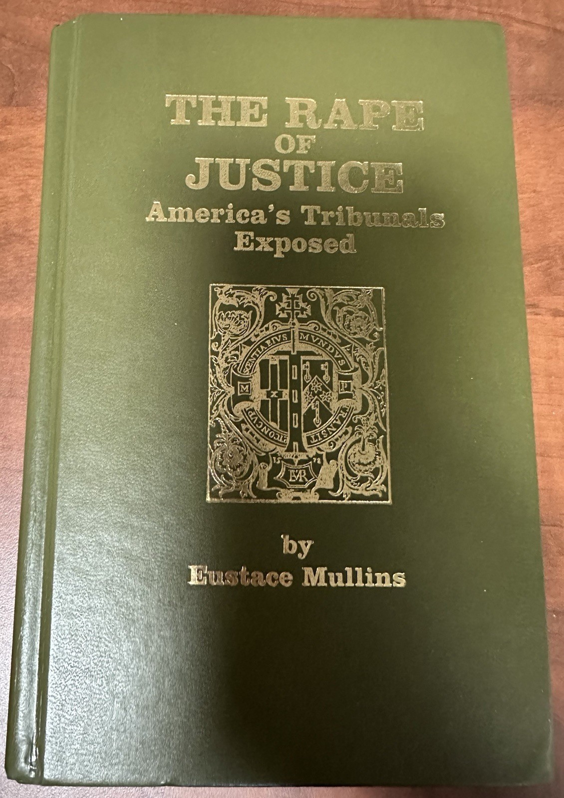 The Rape of Justice 1989 Hardcover (signed/Inscribed) by Eustace Mullins, 1st Ed