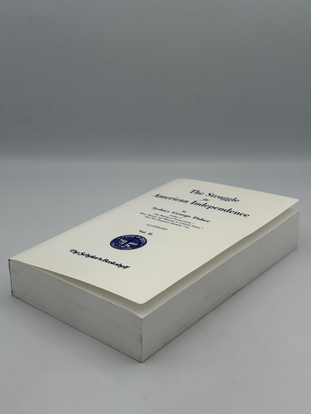 The Struggle For American Independence Vol. 1 & 2 By Fisher (2005 Revision)