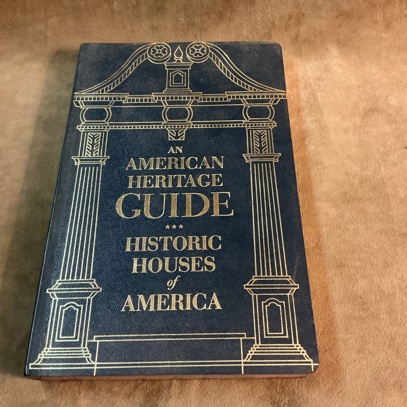 An American Heritage guide historic houses of America copyright 1971