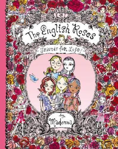 Friends for Life! (The English Roses #1) – Hardcover By Madonna – GOOD