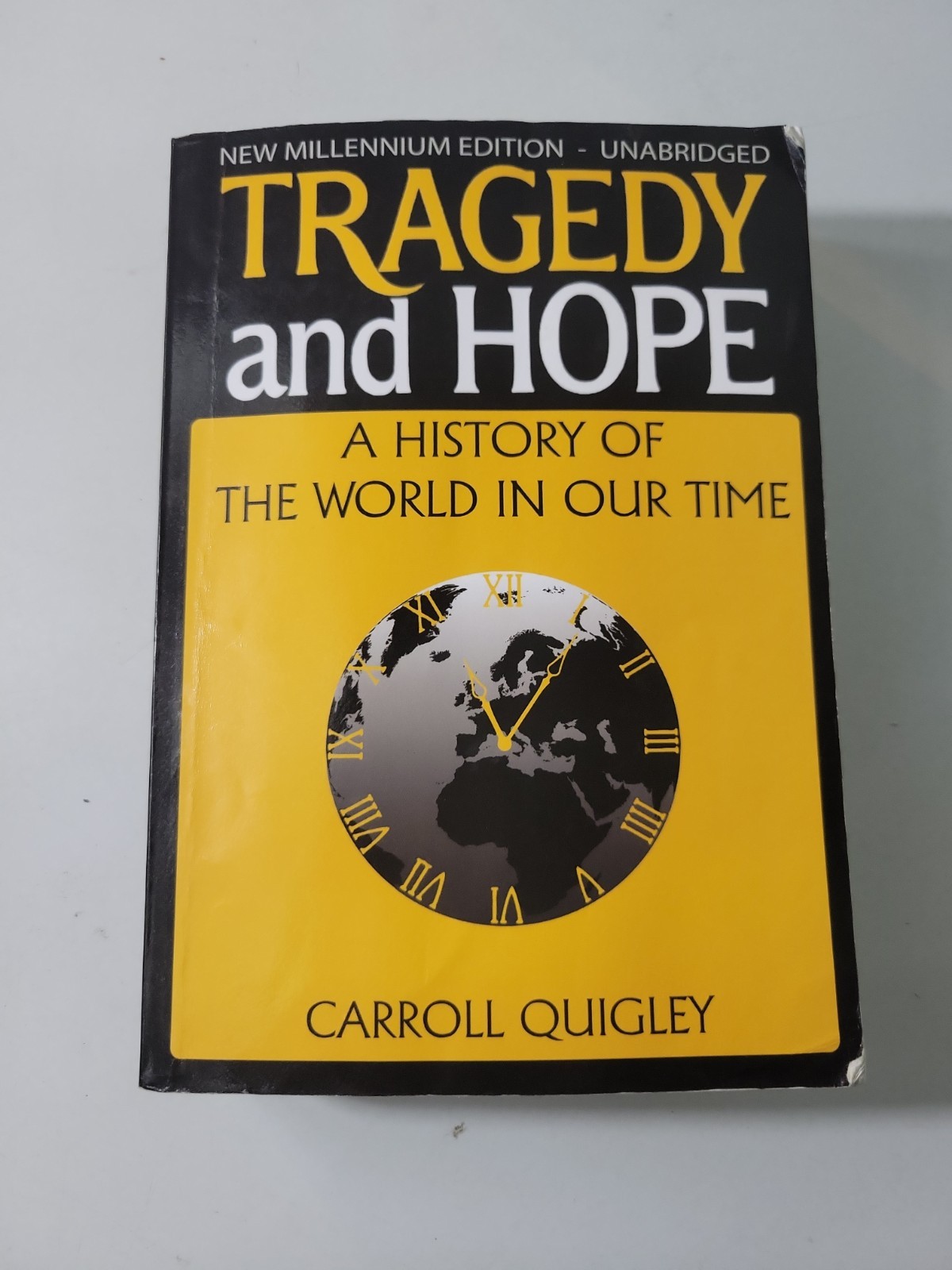 Tragedy and Hope: A History of the World in Our Time by Carroll Quigley: New