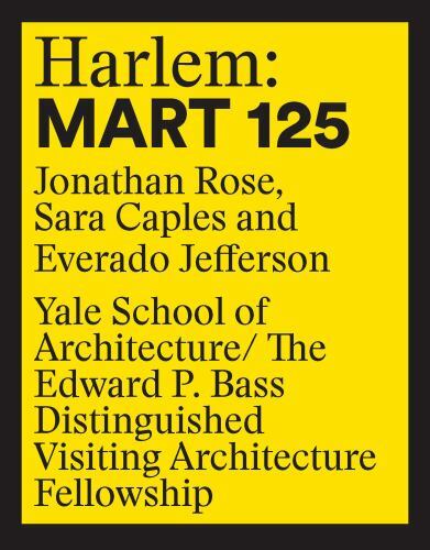 Harlem : Mart 125: Jonathan Rose, Sara Caples, Everado Jefferson, Paperback b…