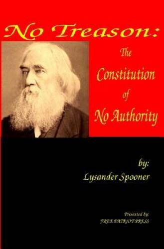 No Treason: The Constitution of No Authority – Paperback – GOOD