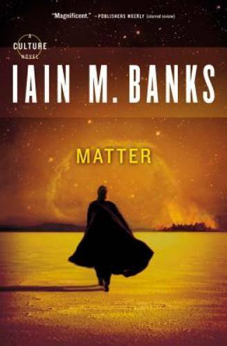 Matter (Culture) – Paperback By Banks, Iain M. – GOOD