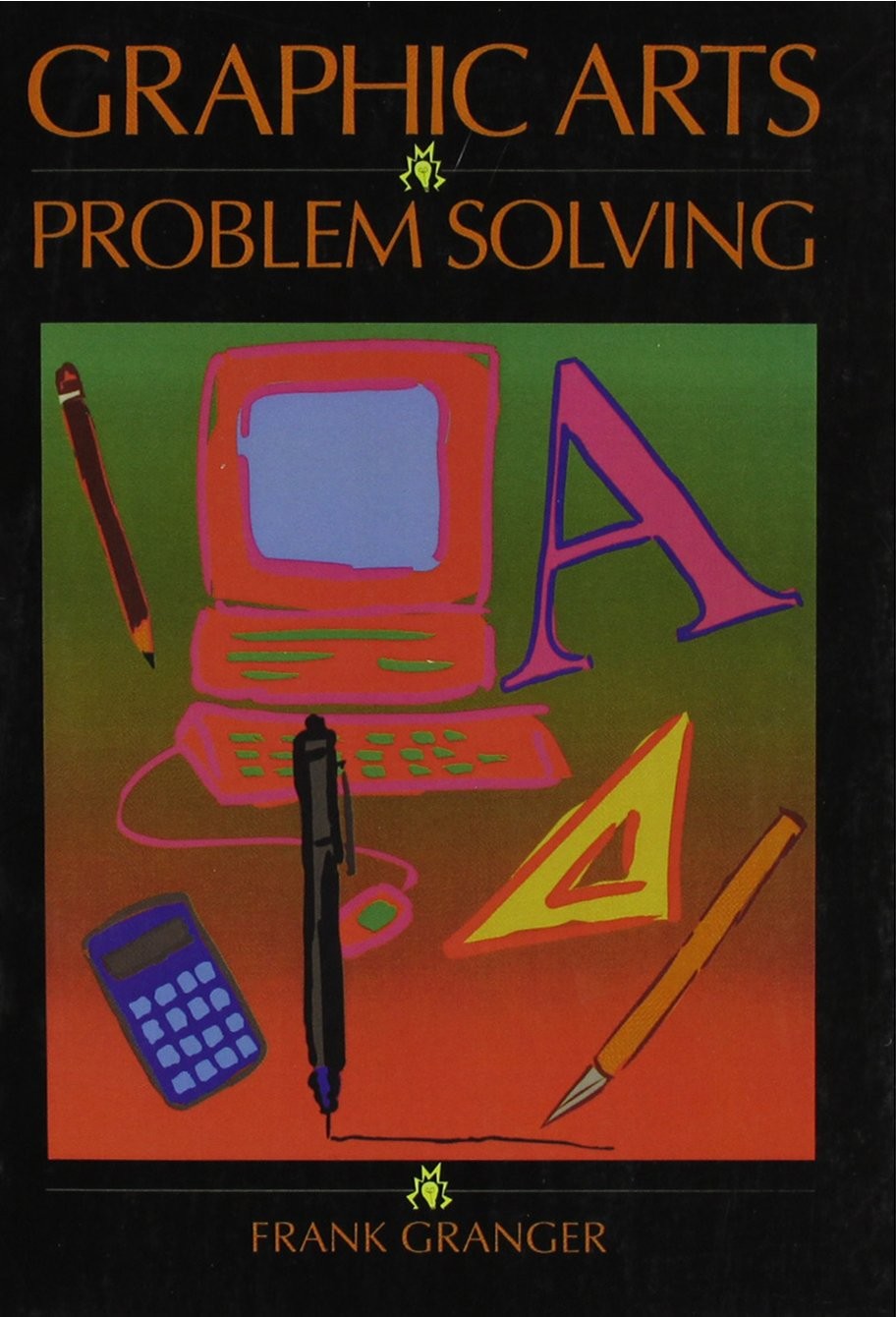 Graphic Arts Problem Solving – Granger, Frank – Good – See condition notes