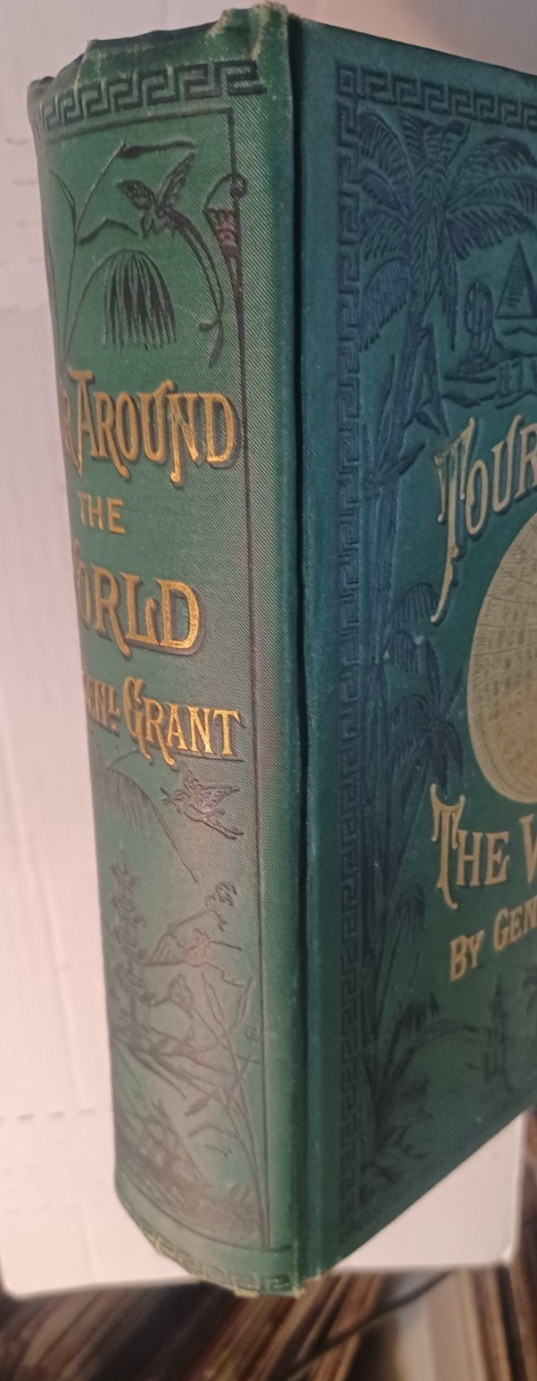 A Tour Around The World by General Ulysses S. Grant 1879 First Edition Hardcover
