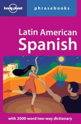 Latin American Spanish: Lonely Planet Phrasebook – Paperback – VERY GOOD