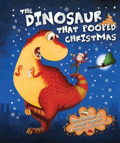The Dinosaur that Pooped Christmas – hardcover Fletcher, Tom|Poynter, Dougie…
