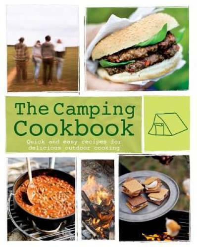 The Camping Cookbook – Paperback By Parragon Books – GOOD