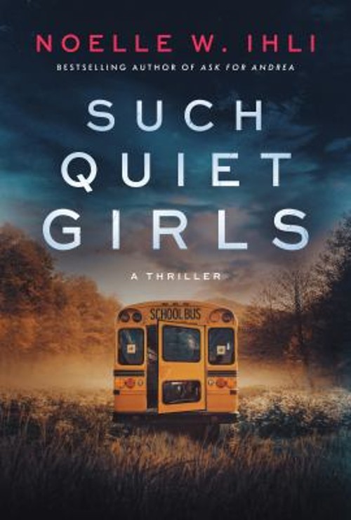 Such Quiet Girls Paperback Noelle West Ihli
