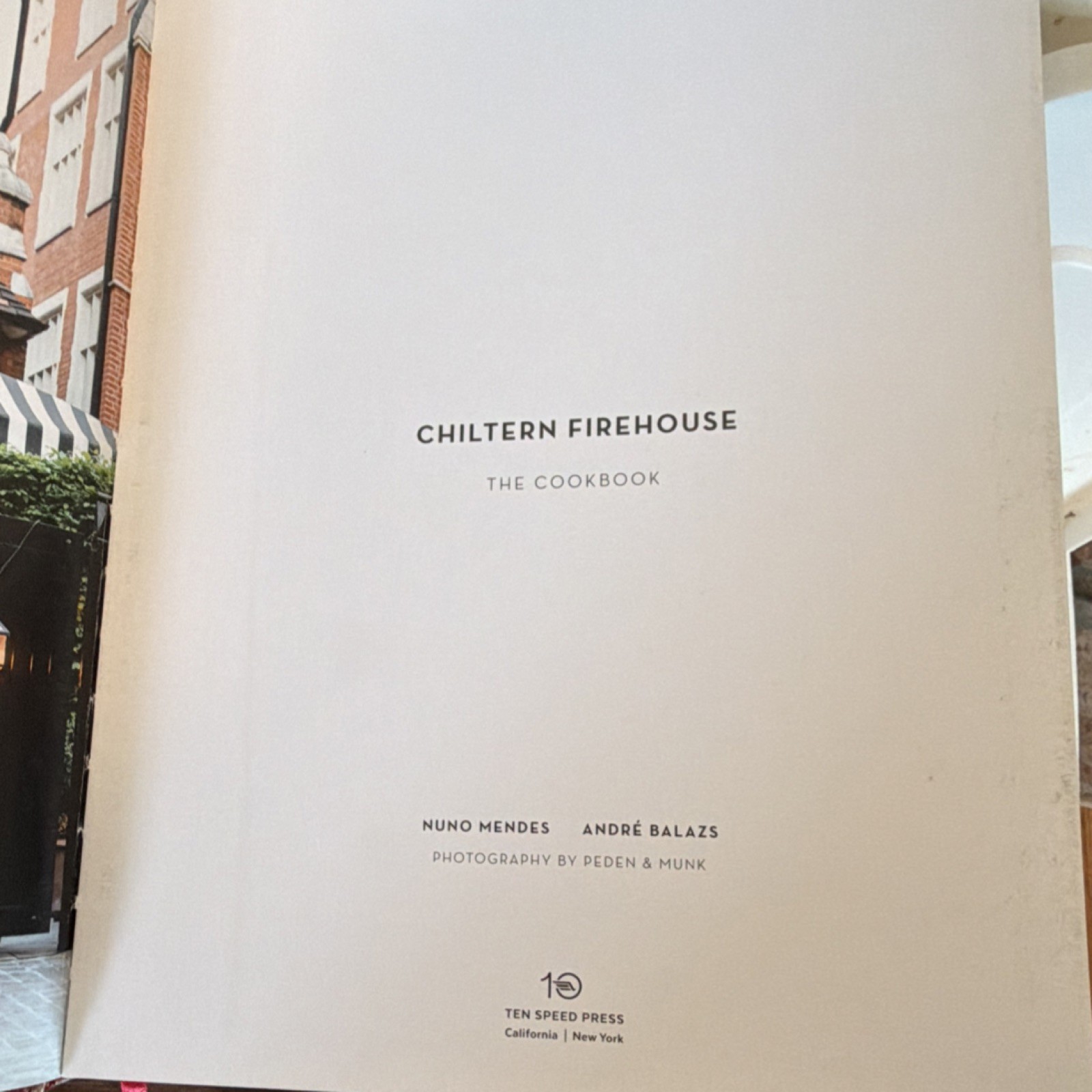 Chiltern Firehouse: The Cookbook by Nuno Mendes Hardcover Ten Speed Press