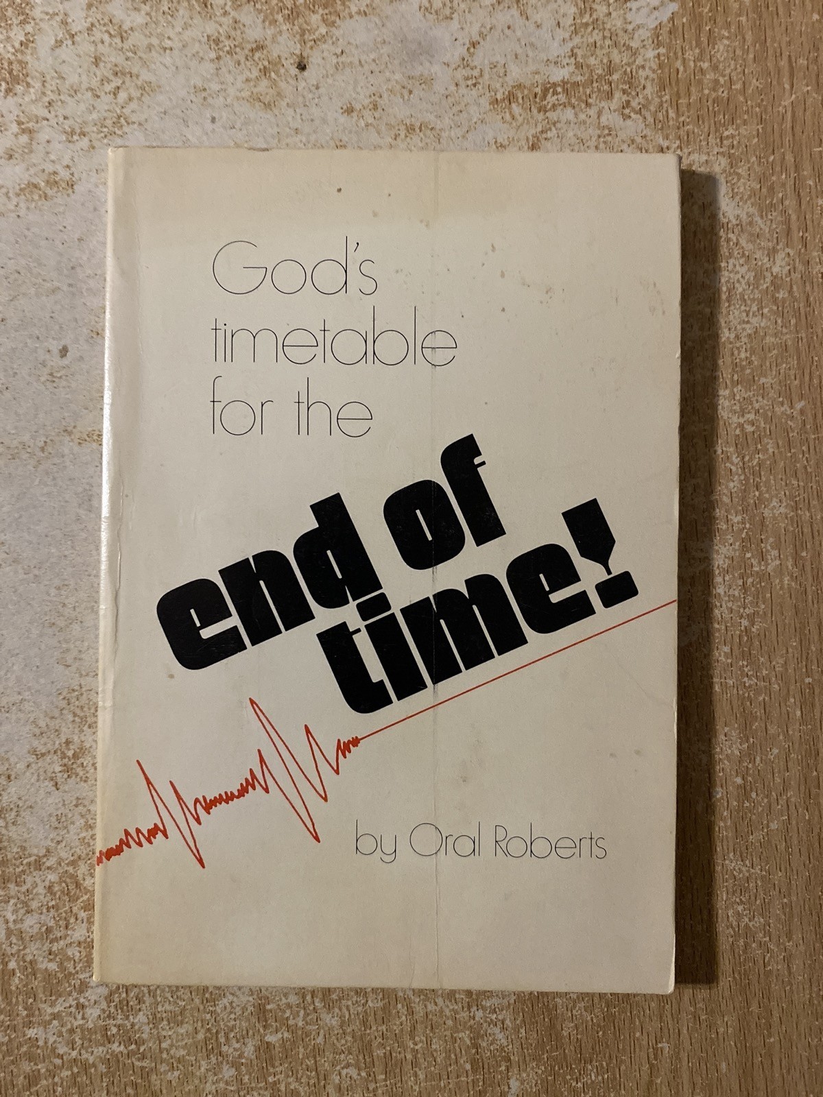 God’s Timetable For The End Of Time! by Oral Roberts (1969 Paperback)