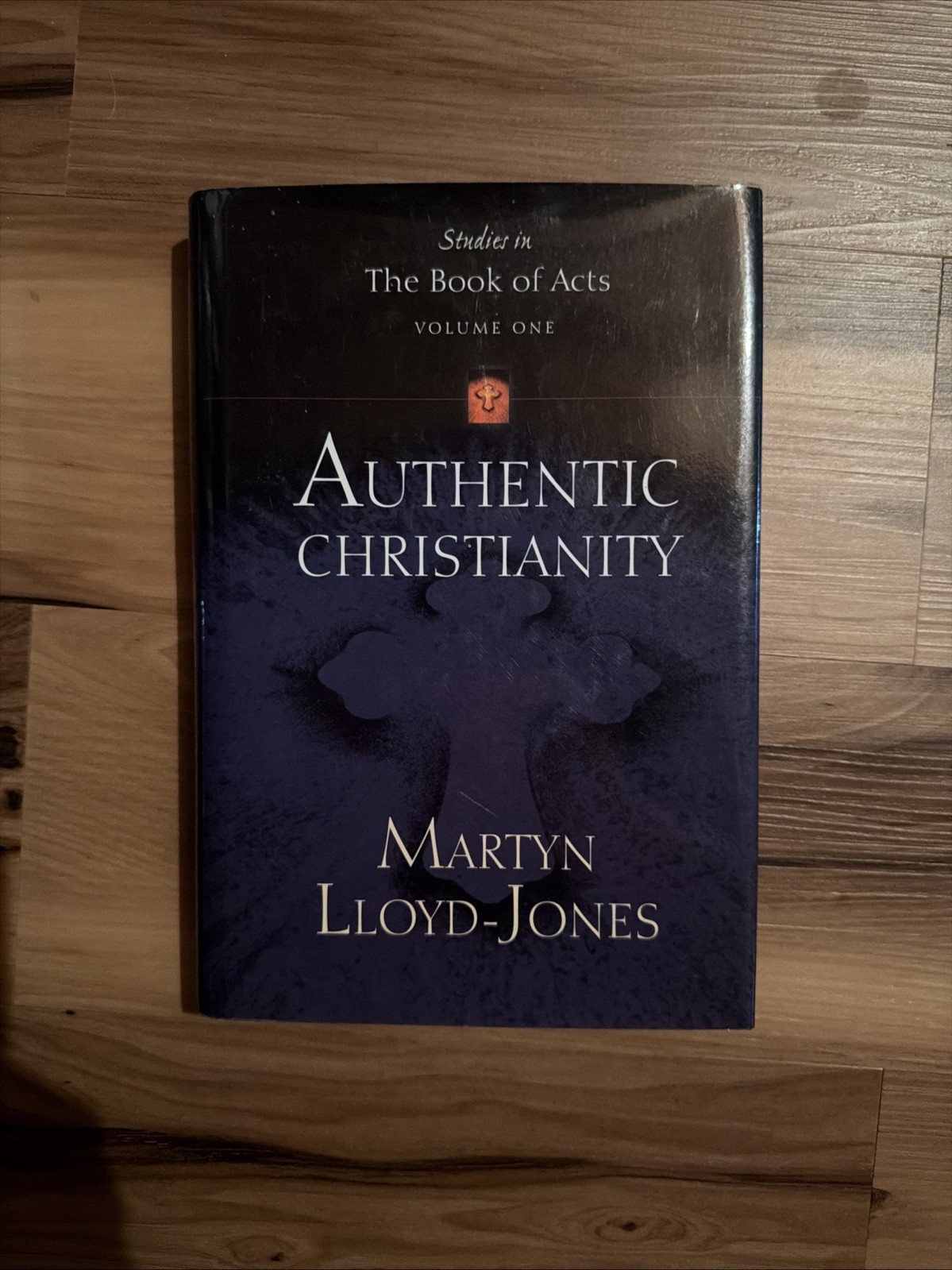 Studies in the Book of Acts Ser.: Authentic Christianity by Good News…