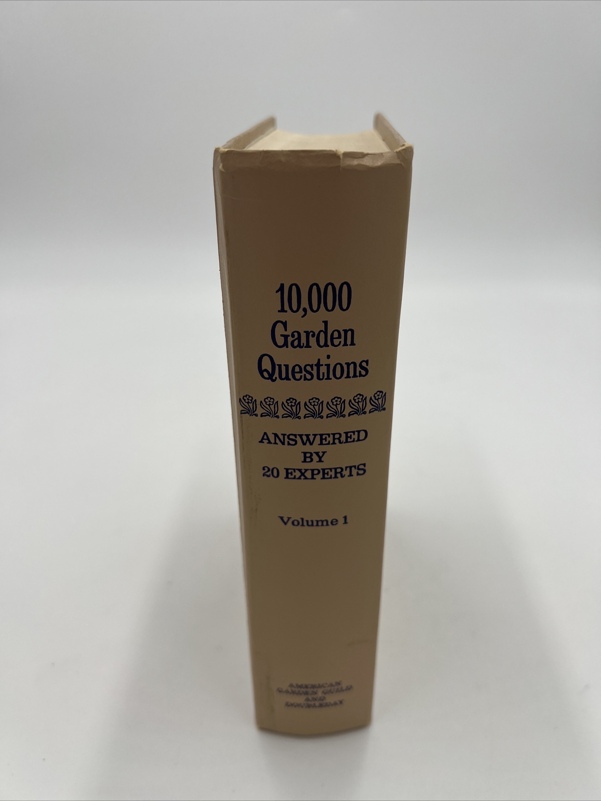 10000 Garden Questions Volume 1 Third Edition 1974 Hardcover