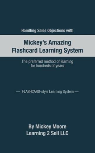 Handling Sales Objections: Using The Flash Card Style Learning System