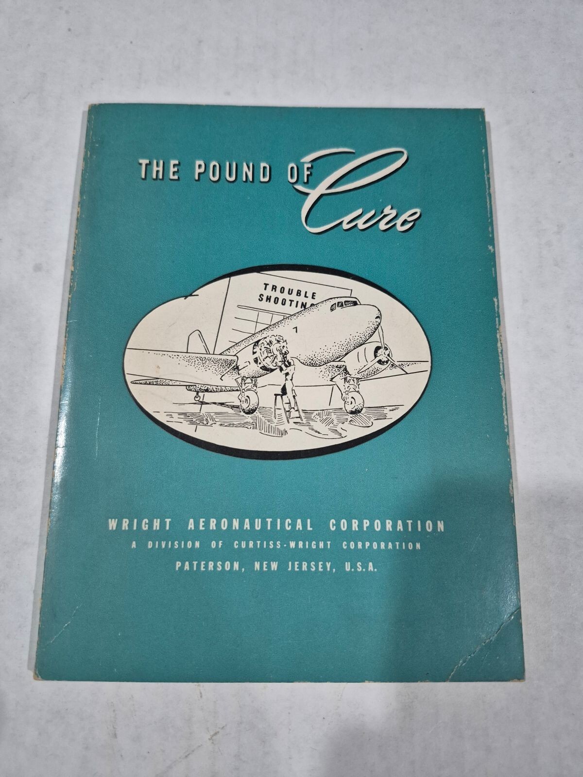 The Ounce Of Prevention, Pound Of Cure, Wright Aeronautics 1944 B11