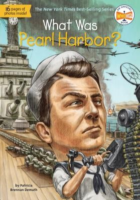 What Was Pearl Harbor? by Demuth, Patricia Brennan, Who HQ