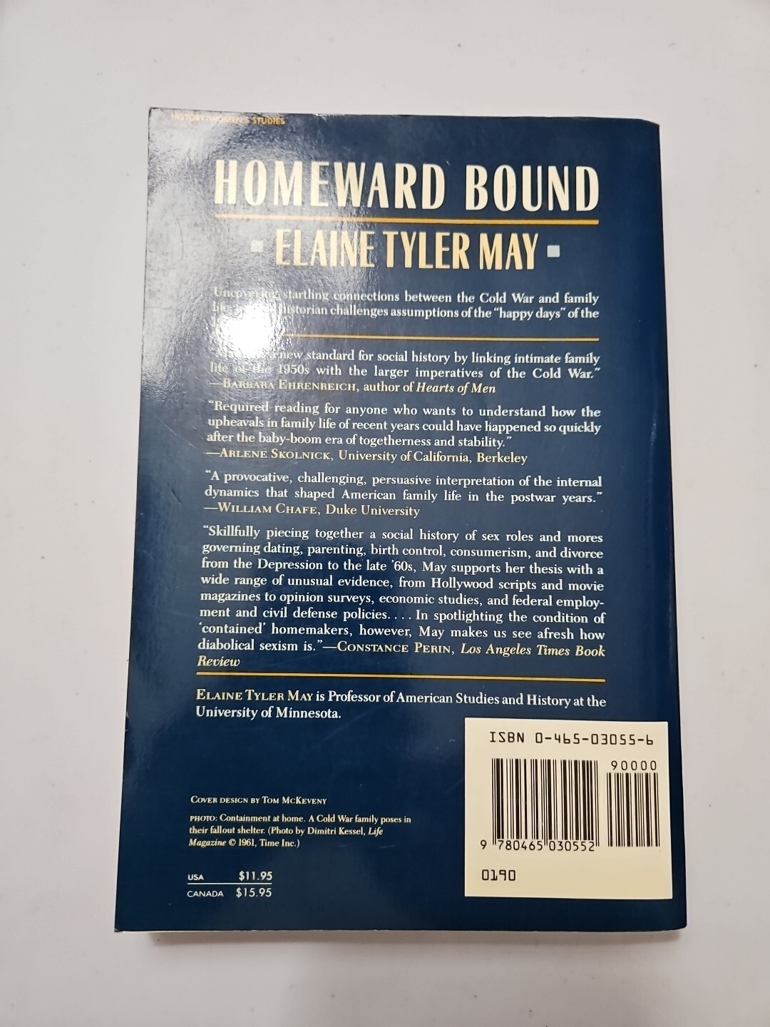 Homeward Bound : American Families in the Cold War Era by Elaine Tyler May (PB)