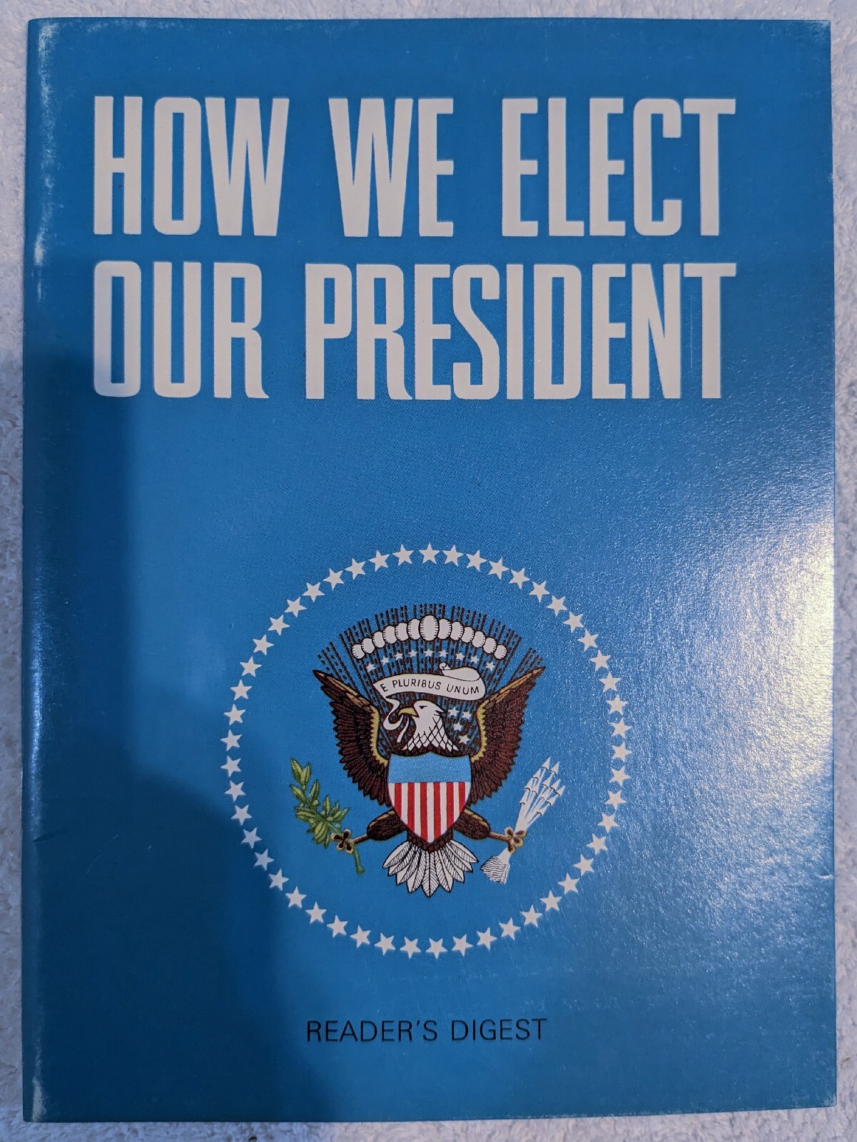 How We Elect Our President 1968 Reader’s Digest Educational Handbook 32 Pages