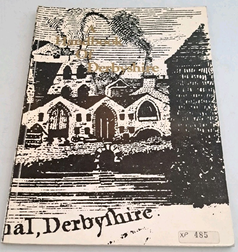 A Handbook of Derbyshire Paperback Printed in England 25 x 18.5 cm