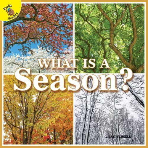 What Is a Season? by Schnell, Lisa