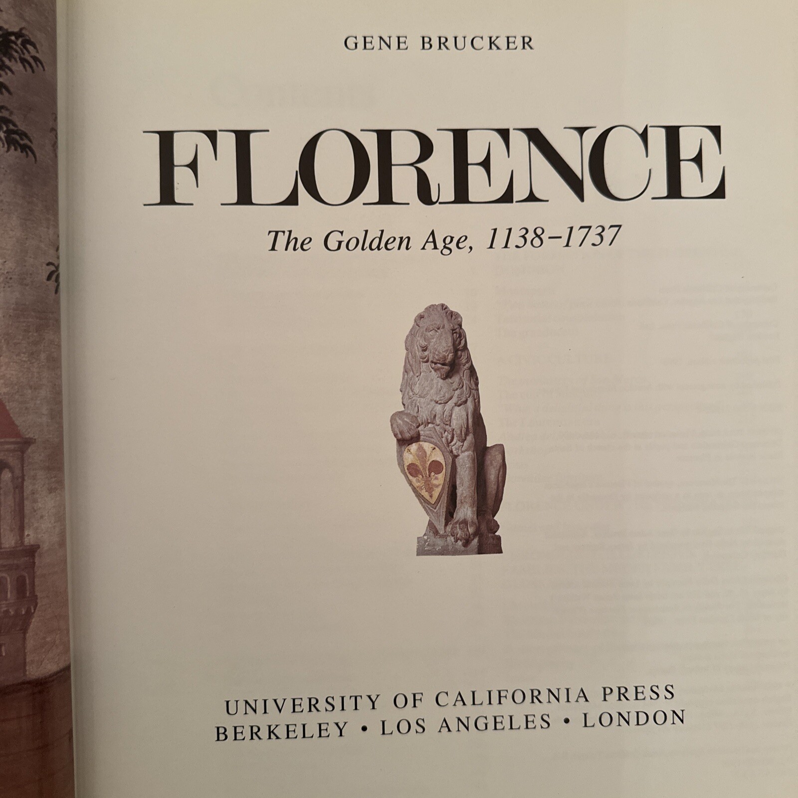 FLORENCE: THE GOLDEN AGE, 1138 – 1737 By Gene A. Brucker – Hardcover *Excellent*