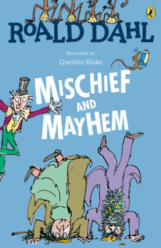 Roald Dahl’s Mischief and Mayhem – Paperback By Dahl, Roald – GOOD