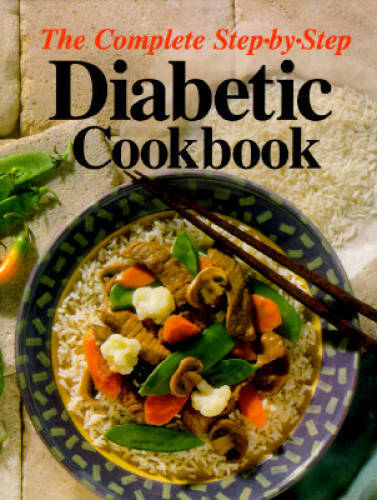 The Complete Step-By-Step Diabetic Cookbook – Hardcover-spiral – GOOD
