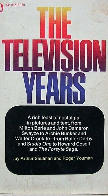 THE TELEVISION YEARS PAPERBACK BOOK 1973 UNUSED UNREAD TV HISTORY 315 PAGES