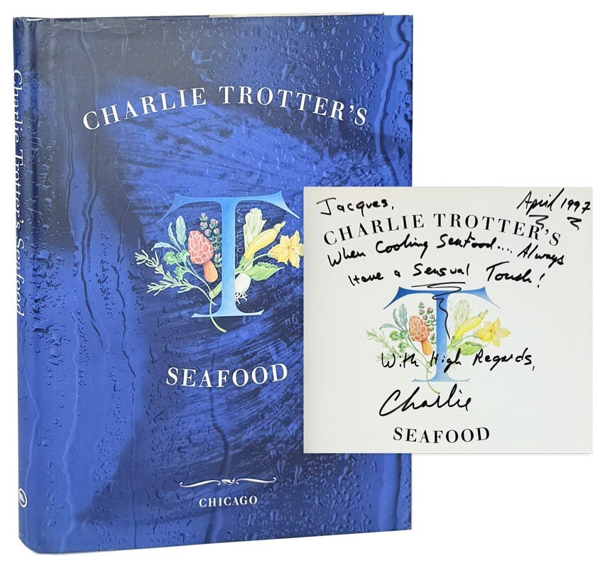 Charlie Trotter’s Seafood / Signed First Edition in DJ / Ten Speed Press, 1997