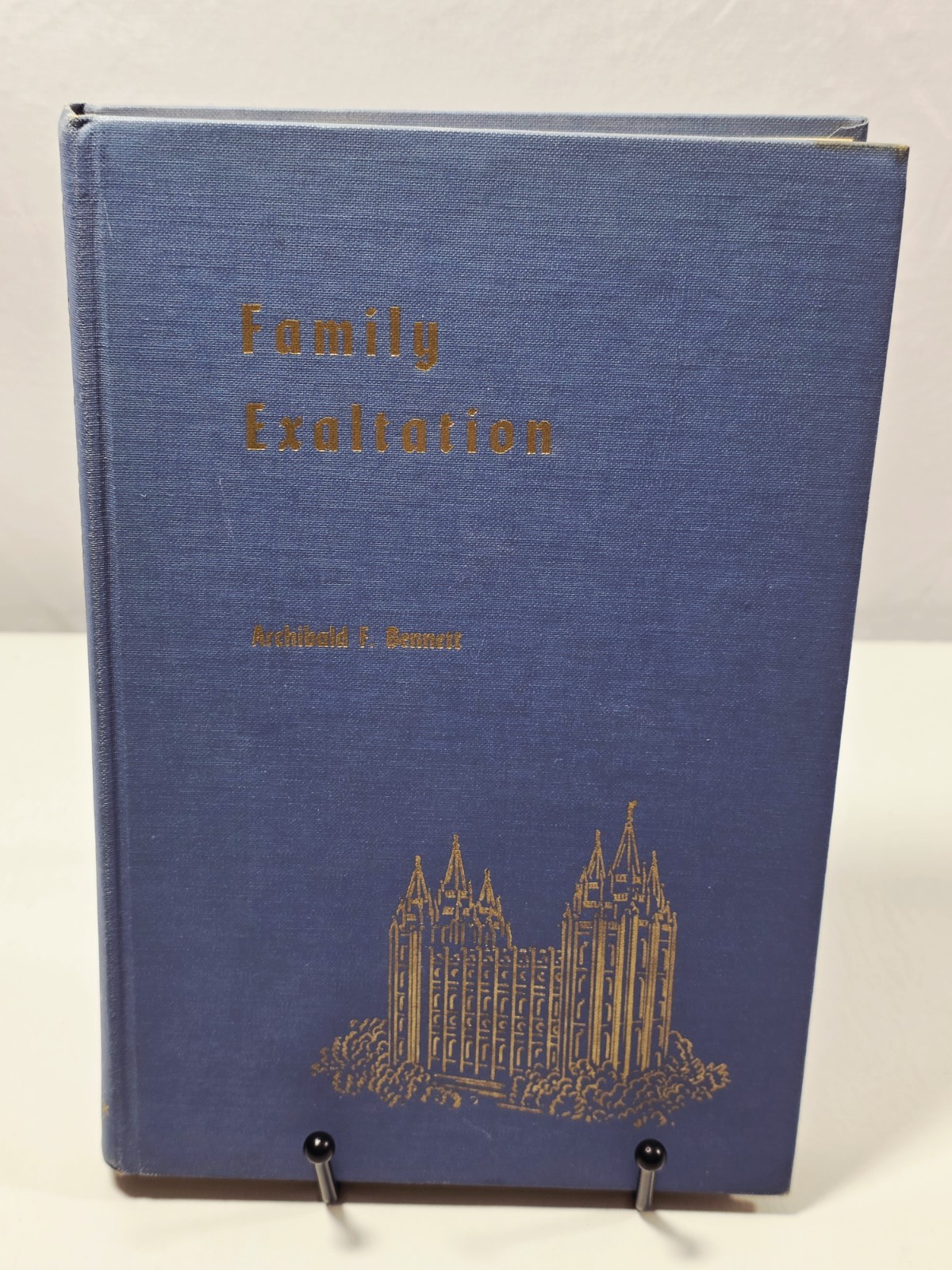 Family Exaltation By Archibald F. Bennet 1957 LDS Deseret Book Company