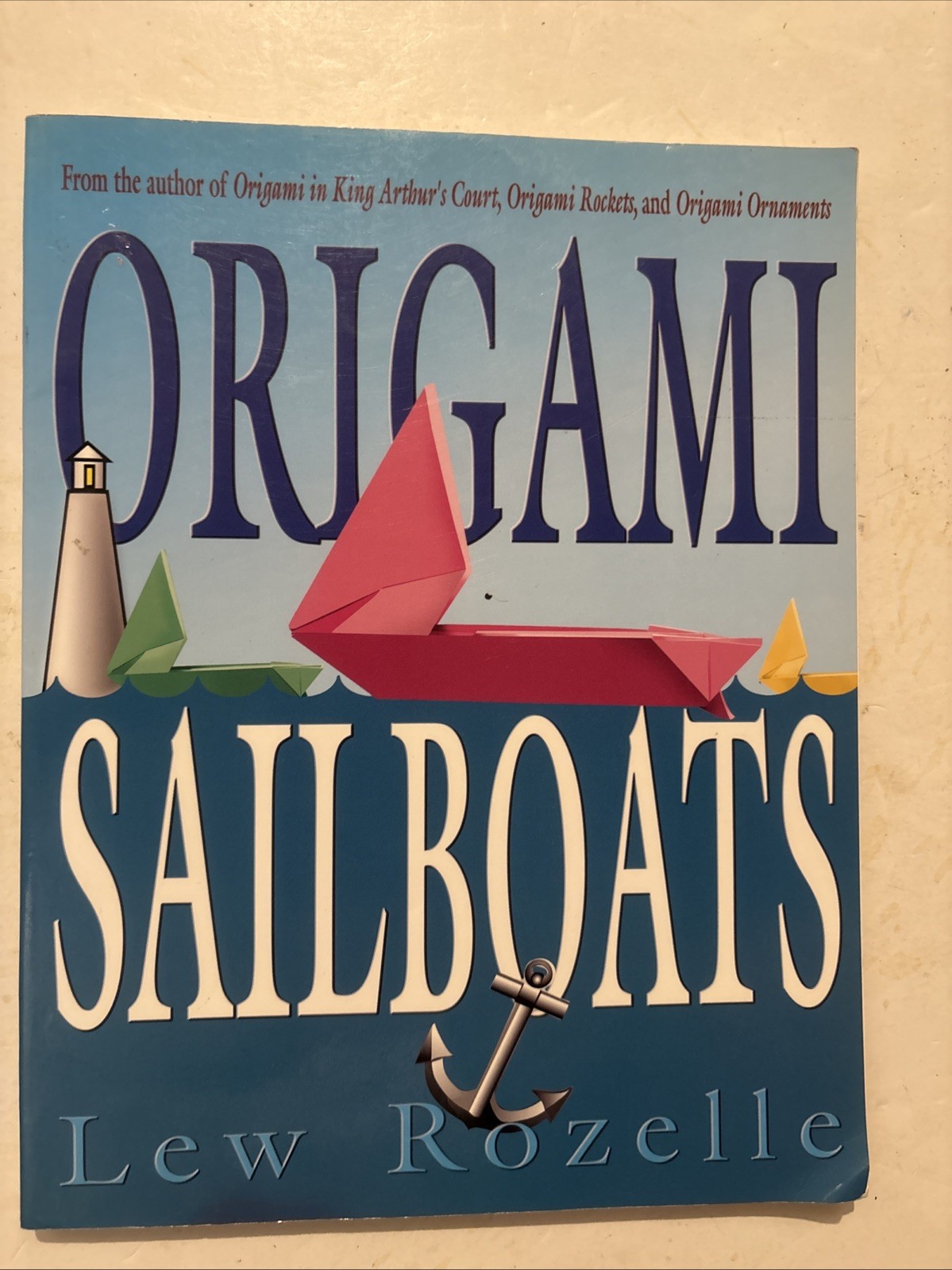 ORIGAMI SAILBOATS By Lew Rozelle 1st edition 2002, 166 pages