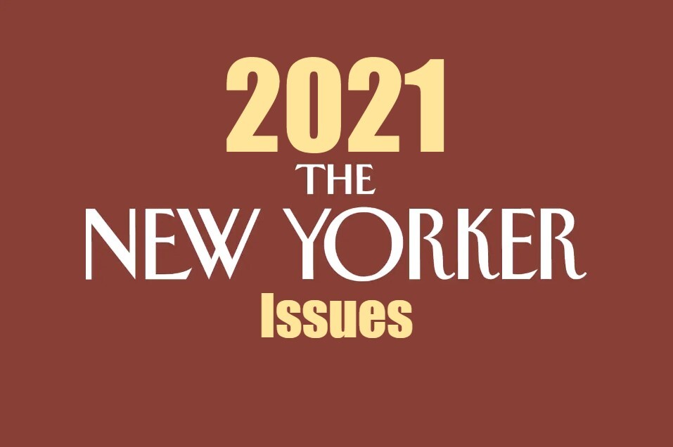 2021 THE NEW YORKER MAGAZINE • You Choose • January – December