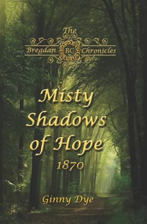 Misty Shadows of Hope : 1870 Paperback Ginny Dye