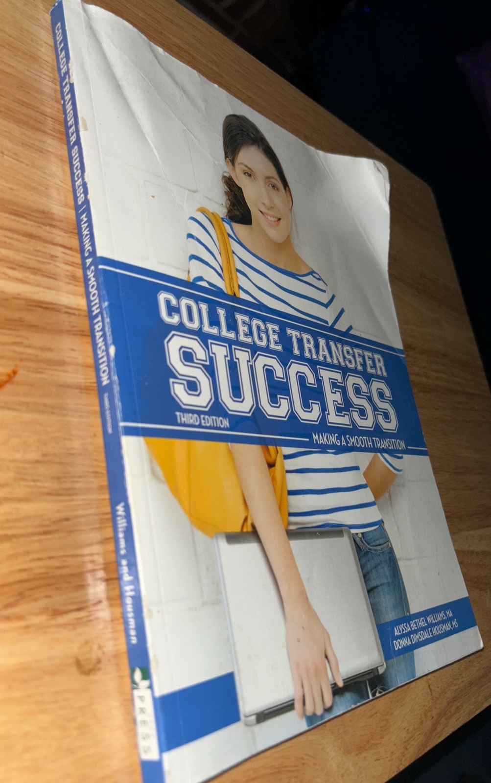College Transfer Success, Third Edition : Making a Smooth Transition by Donna…