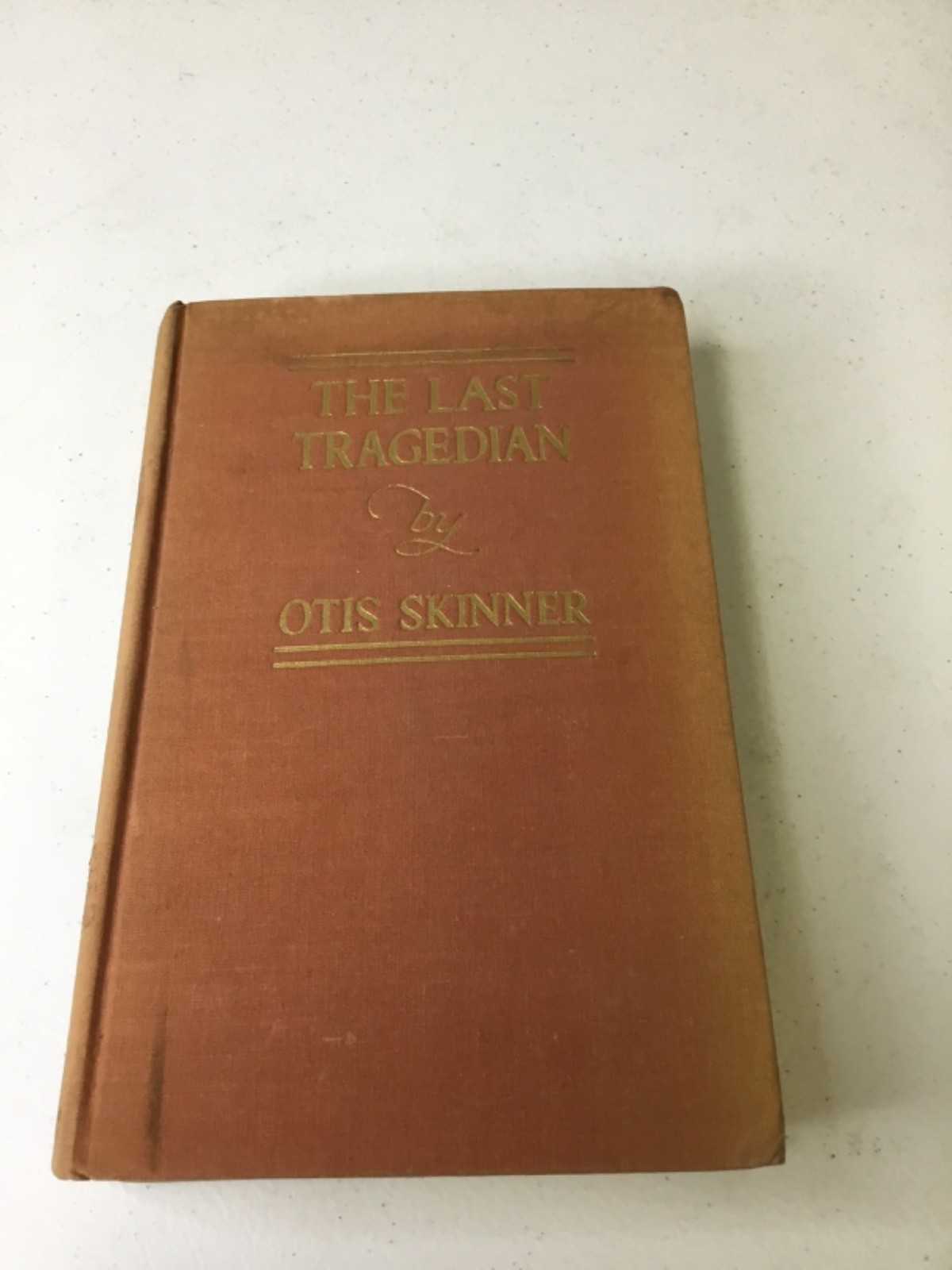 The Last Tragedian. Skinner. 1939 HC, Illustrated, X-Library