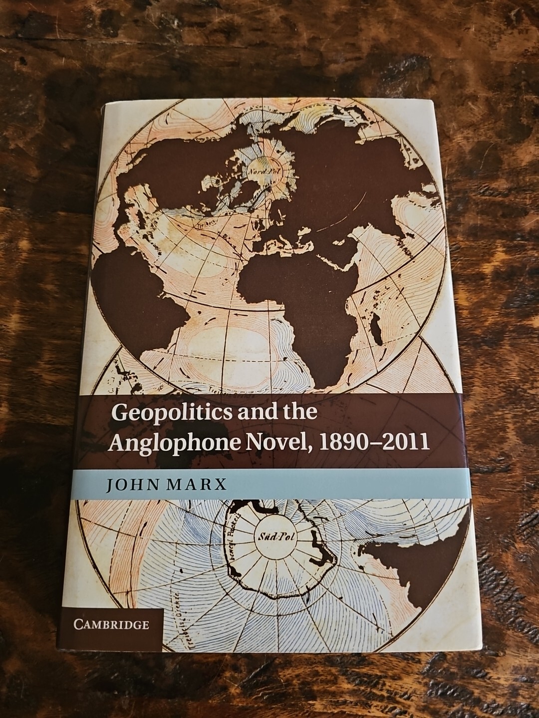 Geopolitics And The Anglophone Novel 1890-2011 By John Marx 2012