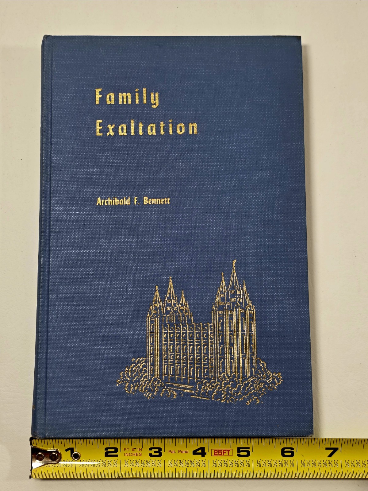 Family Exaltation By Archibald F. Bennet 1957 LDS Deseret Book Company