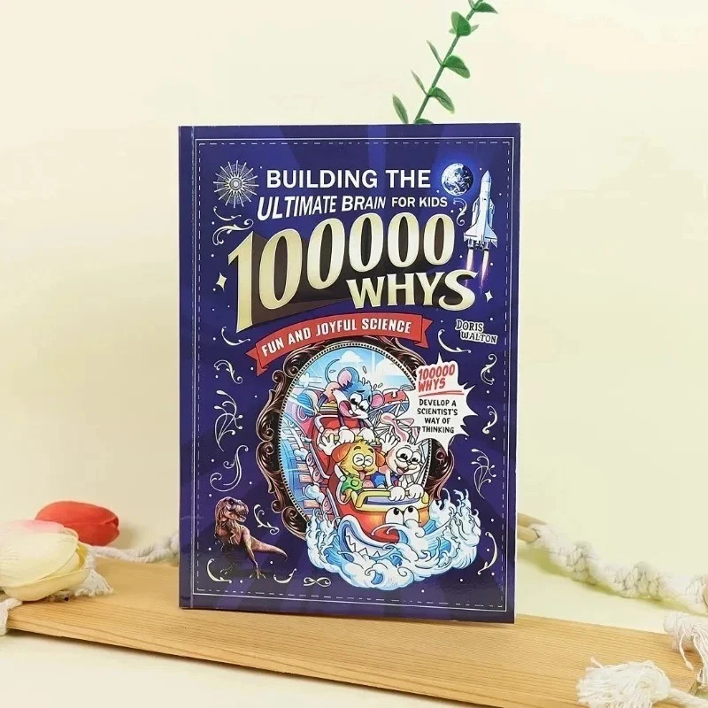 100000 Whys: Building the Ultimate Brain for Kids English Version Fun Science…