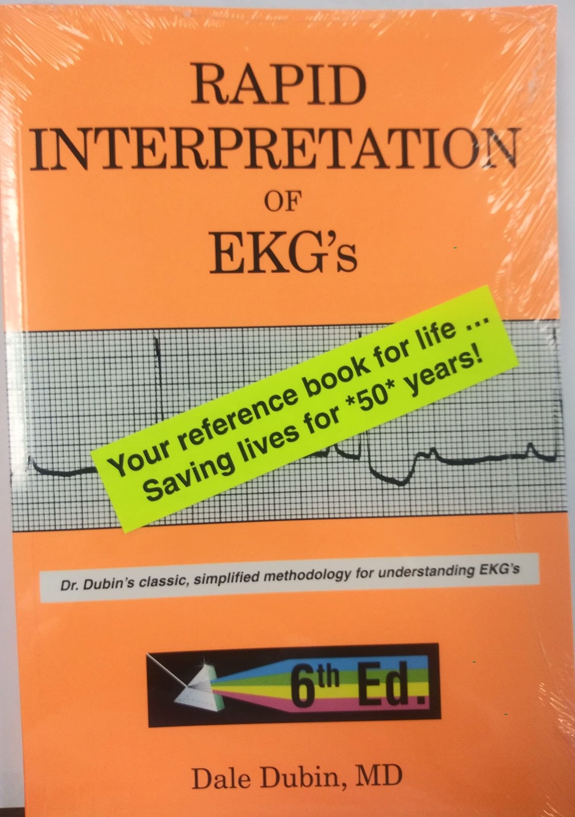 Rapid Interpretation of EKG’s, Sixth Edition
