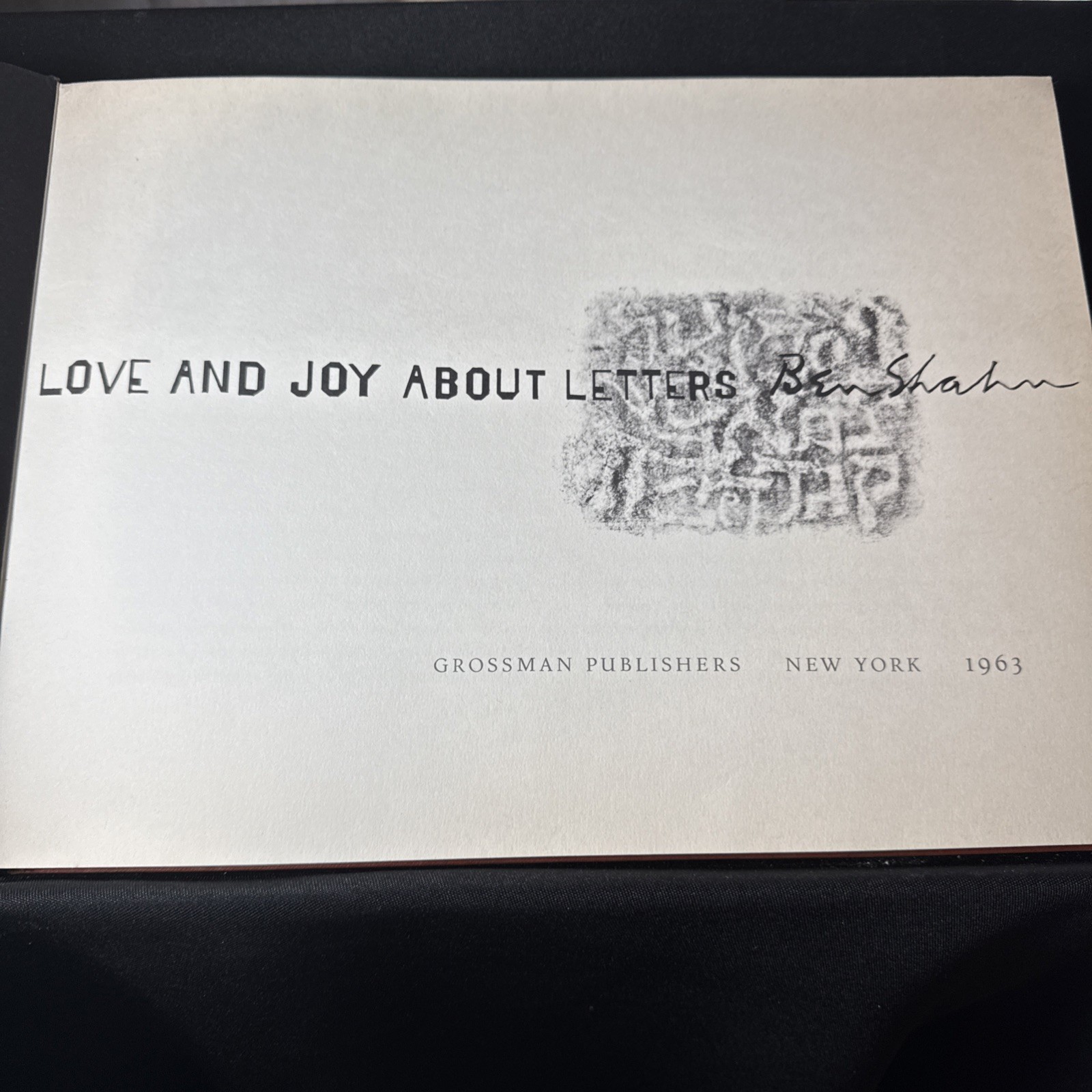 Love and Joy About Letters | by Ben Shahn | 1963 HC/SC |