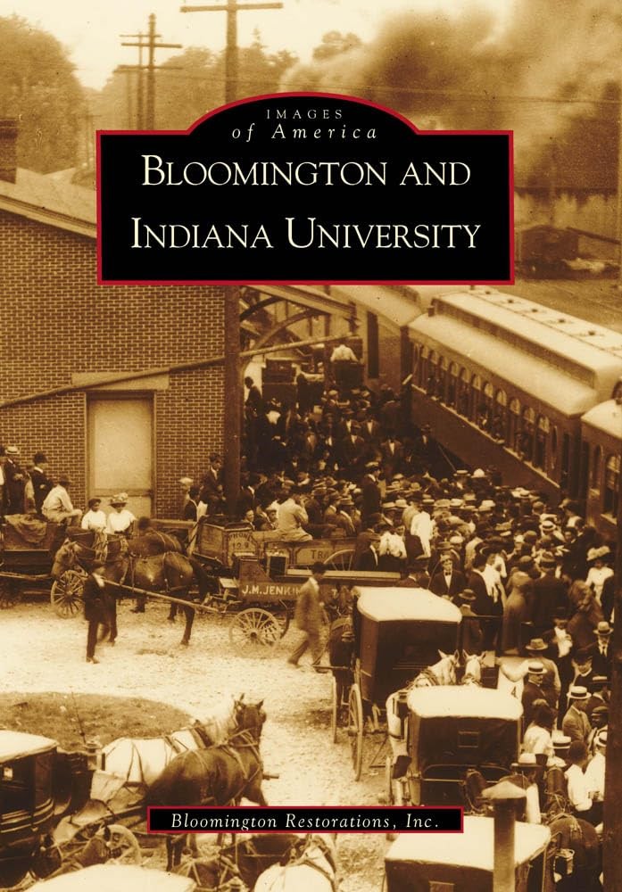 Bloomington and Indiana University (Images of America)