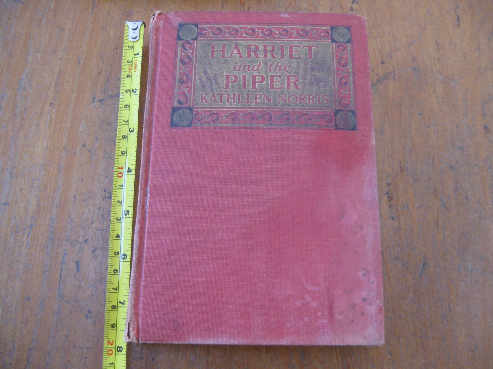 Harriet and the Piper by Kathleen Norris, Copyright 1920, 341 Pages