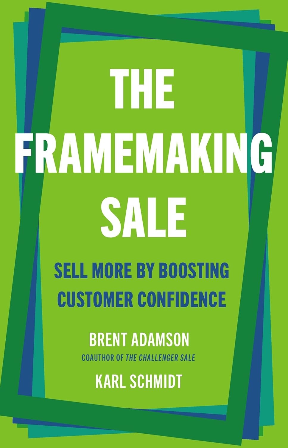 The Framemaking Sale: Sell More by Boosting Customer Confidence Hardcover