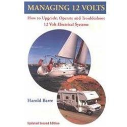 Managing 12 Volts: How to Upgrade, Operate, and Troubleshoot 12 Volt…