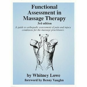 Functional Assessment in Massage Therapy by Lowe, Whitney W. (Paperback)