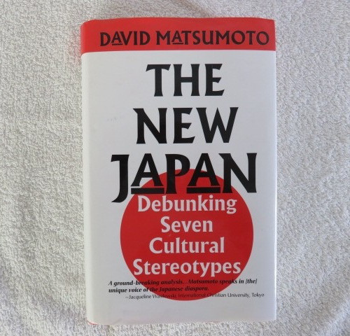 The New Japan: Debunking Seven Cultural Stereotypes by David Matsumoto HC